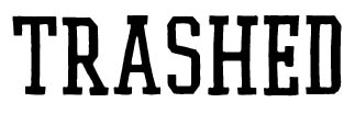 Trashed hed